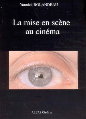 La mise en scène au cinéma