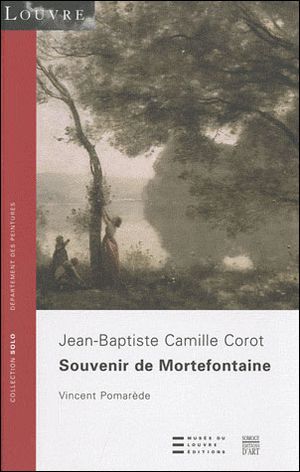 Corot, souvenirs de Mortefontaine