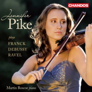 Jennifer Pike plays Franck, Debussy, Ravel