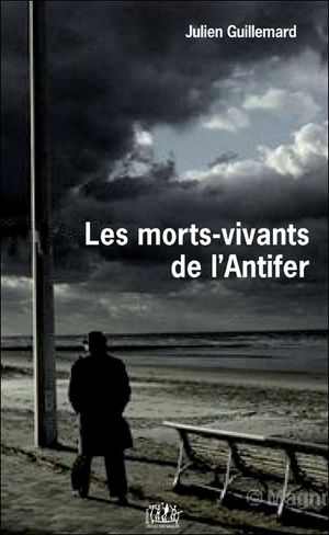 Les morts-vivants de l'Antifer