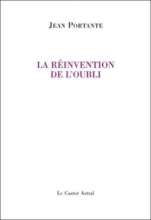 La Réinvention de l'oubli