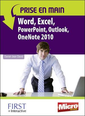 Prise en main Word, Excel, Powerpoint, Outlook OneNote 2010