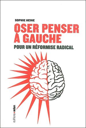 Oser penser à gauche