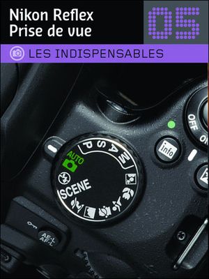 Nikon Réflex : Prise de vue