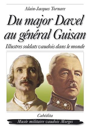 Du major Davel au général Guisan