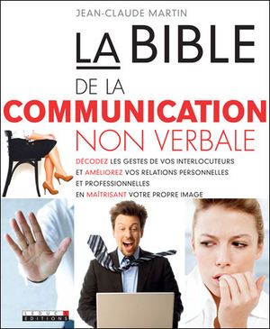 La Bible de la communication non-verbale