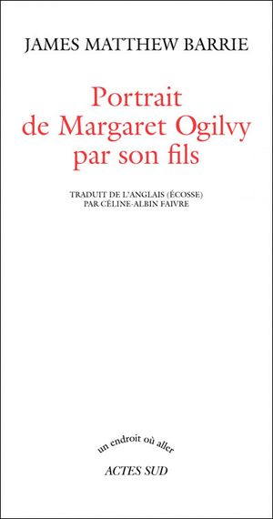 Portrait de Margaret Ogilvy par son fils