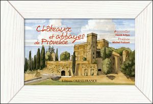 Châteaux et abbayes en Provence