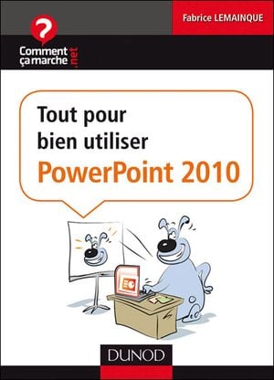 Tout pour bien débuter avec PowerPoint 2010