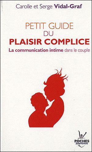 Petit guide du plaisir complice