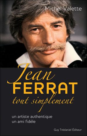 Jean Ferrat tout simplement