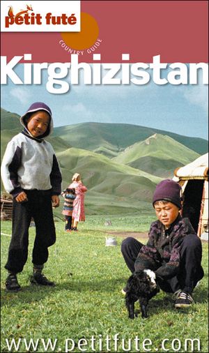 Petit Futé Kirghizistan