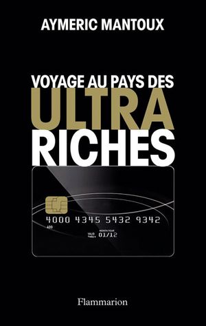 Voyage au pays des ultra-riches