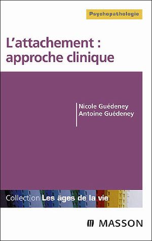 L'attachement : approche clinique