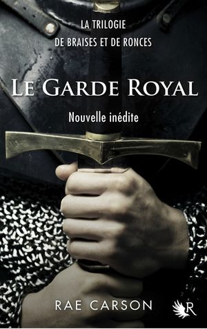 Le Garde royal - La Fille de braises et de ronces, tome 0,7