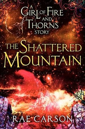 The Shattered mountain - La Fille de braises et de ronces, tome 0,6