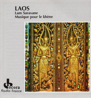 Laos: Lam Saravane / Musique pour le khène