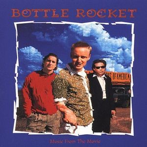 Bottle Rocket (OST)