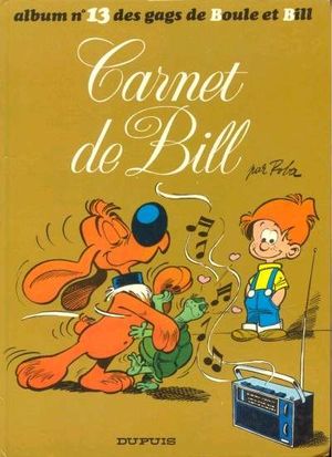 Carnet de Bill - Boule et Bill, tome 13