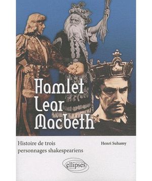 Hamlet, Lear, Macbeth