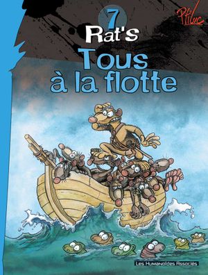 Tous à la flotte - Rat's tome 7