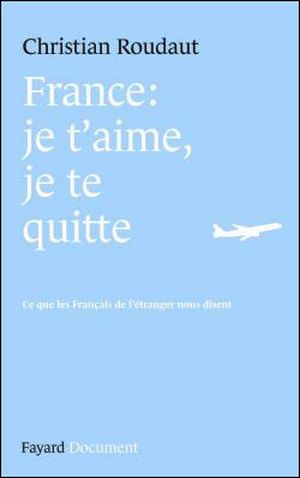 France : je t'aime, je te quitte