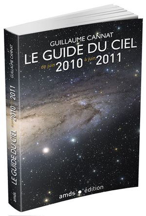 Le guide du ciel de juin 2010 à juin 2011