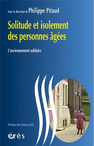 Solitude et isolement des personnes âgées