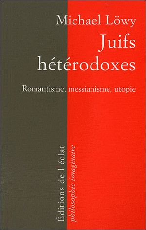 Juifs hétérodoxes : messianisme et romantisme