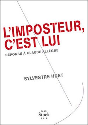 L'imposteur c'est lui ! réponse à Claude Allègre