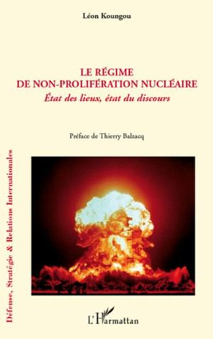 Le régime de non prolifération nucléaire