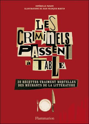 Les criminels passent à table