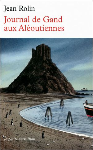 Journal de Gand aux Aléoutiennes