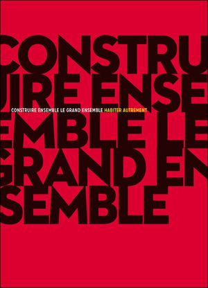 Construire ensemble, le grand ensemble