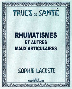 Rhumatismes et autres maux articulaires