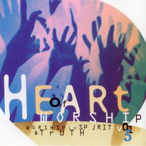 Heart of Worship, Volume 3: Worship in Spirit & Truth