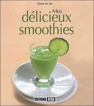 Mes délicieux smoothies