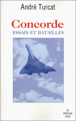 Concorde, essais et batailles