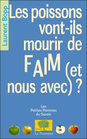 Les poissons vont-ils mourir de faim ?