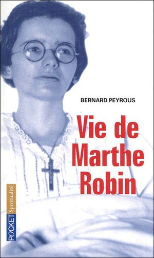 Vie de Marthe Robin