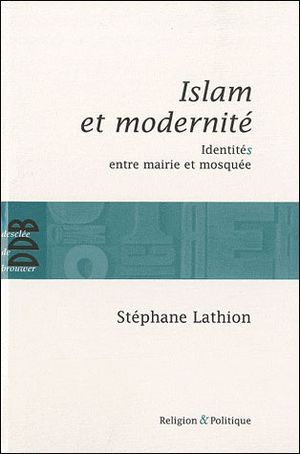 Islam : politique et modernité