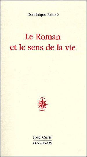 Le roman et le sens de la vie