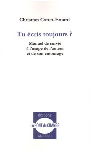 Tu écris toujours