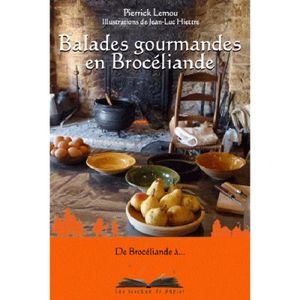 Balades gourmandes en Brocéliande