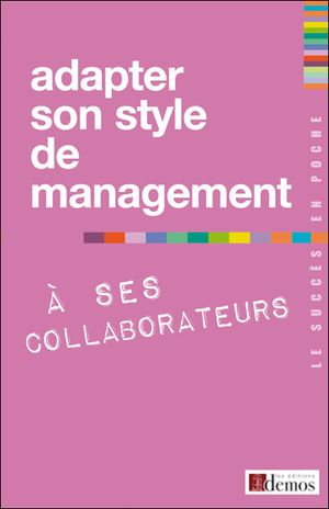 Adapter son style de management à ses collaborateurs