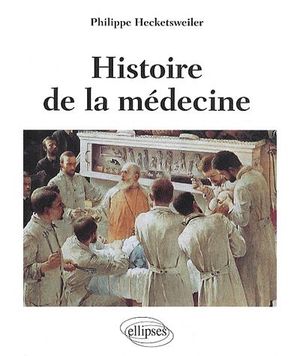 Histoire de la médecine, des malades, des médecins, des soins