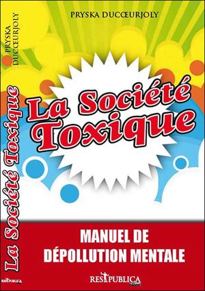 La société toxique