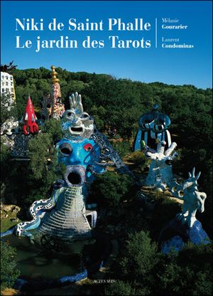 Le jardin des tarots de Niki de Saint-Phalle