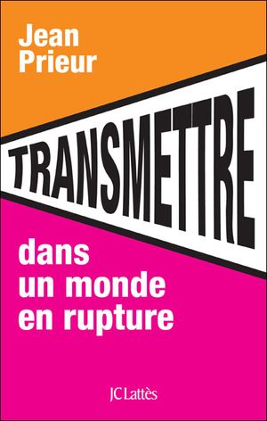 Transmettre dans un monde en rupture