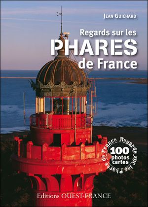 Regards sur les phares de France